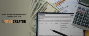 Online Check Stub for Smart Money Management