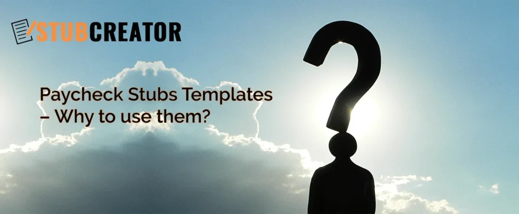 Paycheck Stubs Templates Why to use
