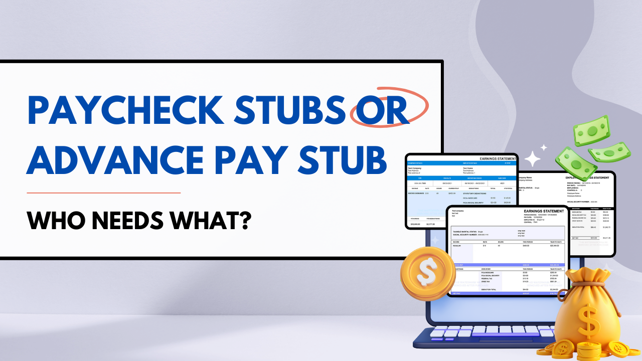 Paycheck Stubs or Advance Pay Stub