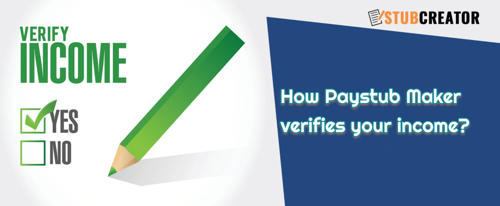 How Paystub Maker Verifies Your Income?