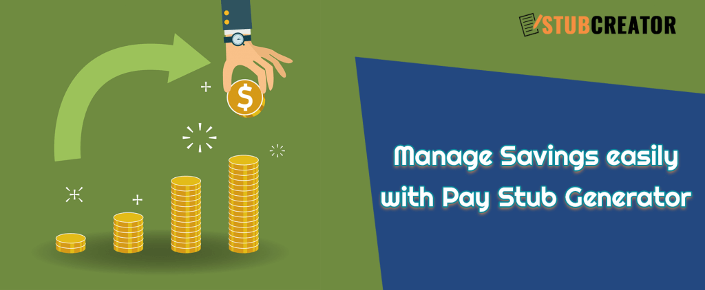 Manage Savings easily with Pay Stub Generator