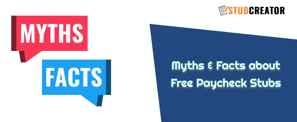 Myths & Facts About Free Paycheck Stubs