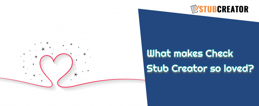 What makes Check Stub Creator so loved