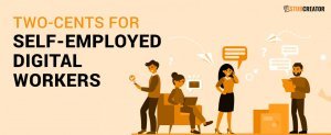 Two-Cents for Self-Employed Digital Workers