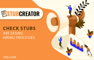 Check Stubs are easing Hiring Processes - STUBCREATOR