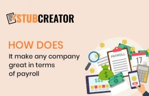 Free paystub generator - How does it make any company great in terms of payroll