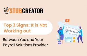 Top 3 Signs Your Payroll Provider Isn't Working Out
