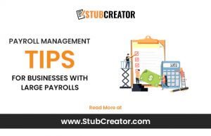 Payroll Management Tips for Businesses with Large Payrolls