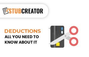 Deductions: All You Need to Know About It