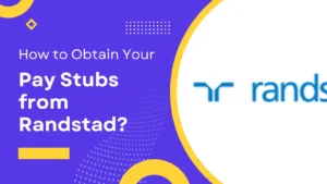 How to Obtain Your Randstad Pay Stubs?