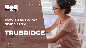TruBridge paystubs