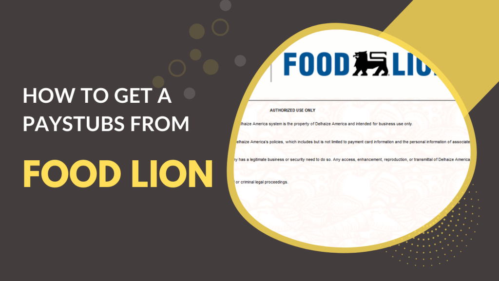 How to Get a Food Lion Pay Stubs