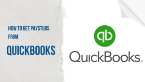 How to Get a Quickbooks Paystubs?