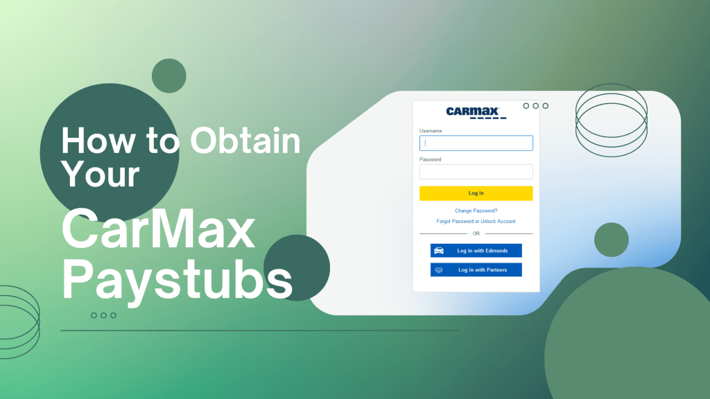 How to Obtain Your CarMax Pay stubs?