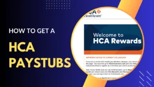 How To Get Your HCA Pay Stubs?