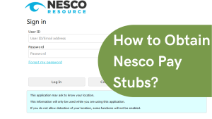 How to Obtain Nesco Pay Stubs