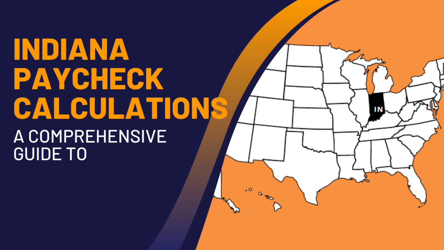 A Comprehensive Guide to Indiana Paycheck Calculations