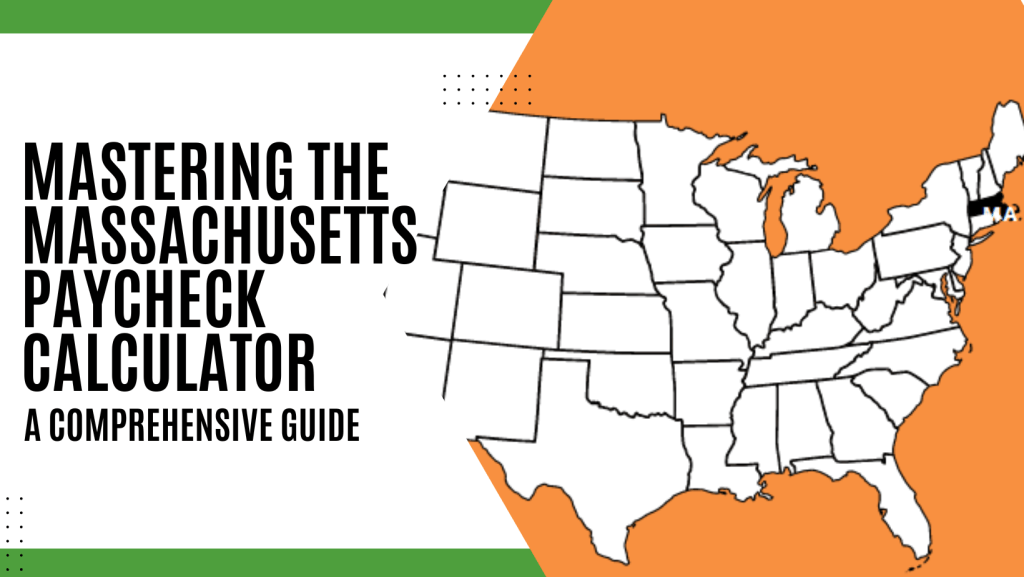 Mastering the Massachusetts Paycheck Calculator A Comprehensive Guide