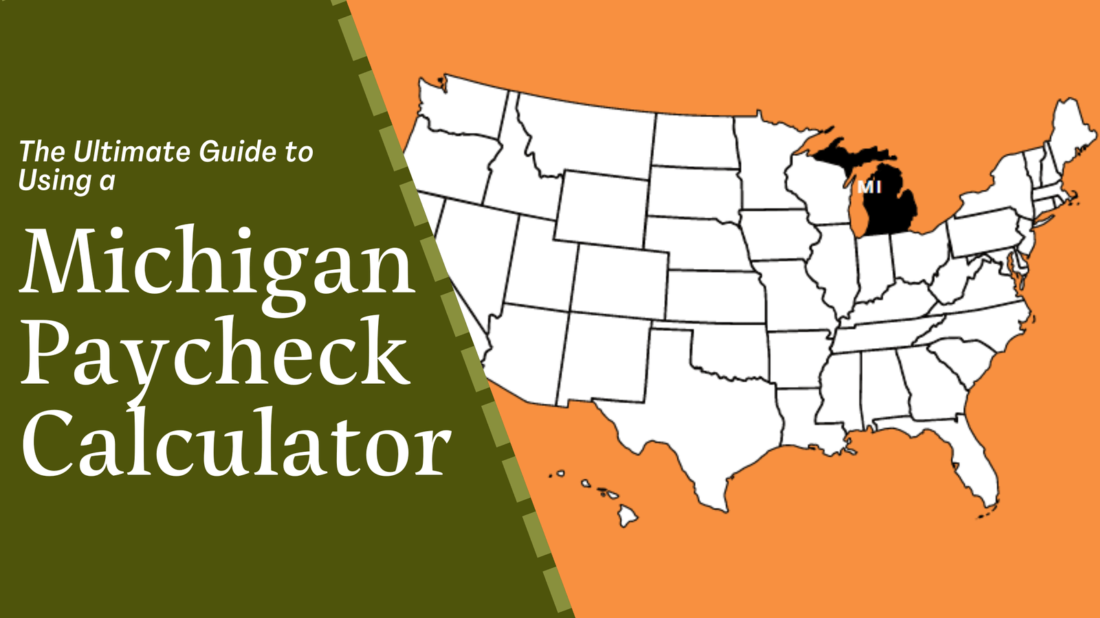 The Ultimate Guide to Using a Michigan Paycheck Calculator