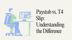 Paystub vs. T4 Slip