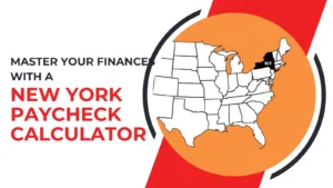 Master Your Finances with a New York Paycheck Calculator