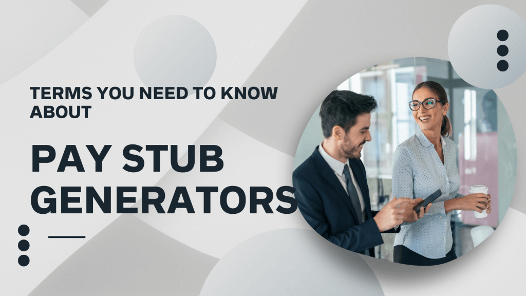 Pay Stub Generators glossary