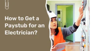 How to Get a Paystub for an Electrician?