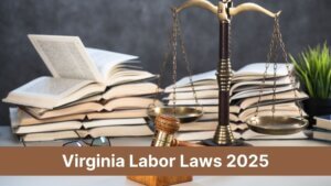 Virginia Labor Laws 2025