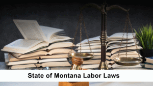 State of Montana Labor Laws