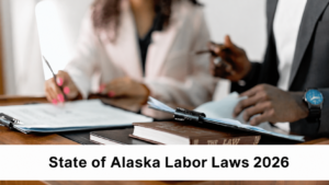 Alaska Labor Laws 2026