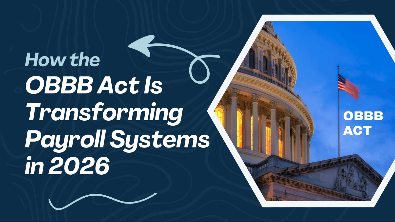 OBBB Act 2026 Explained - A Complete Guide to Payroll Revolution
