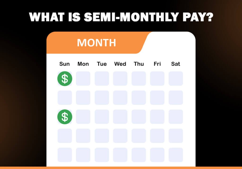 What is Semi-Monthly Pay