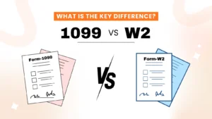 1099 vs W2: What is the Key Difference