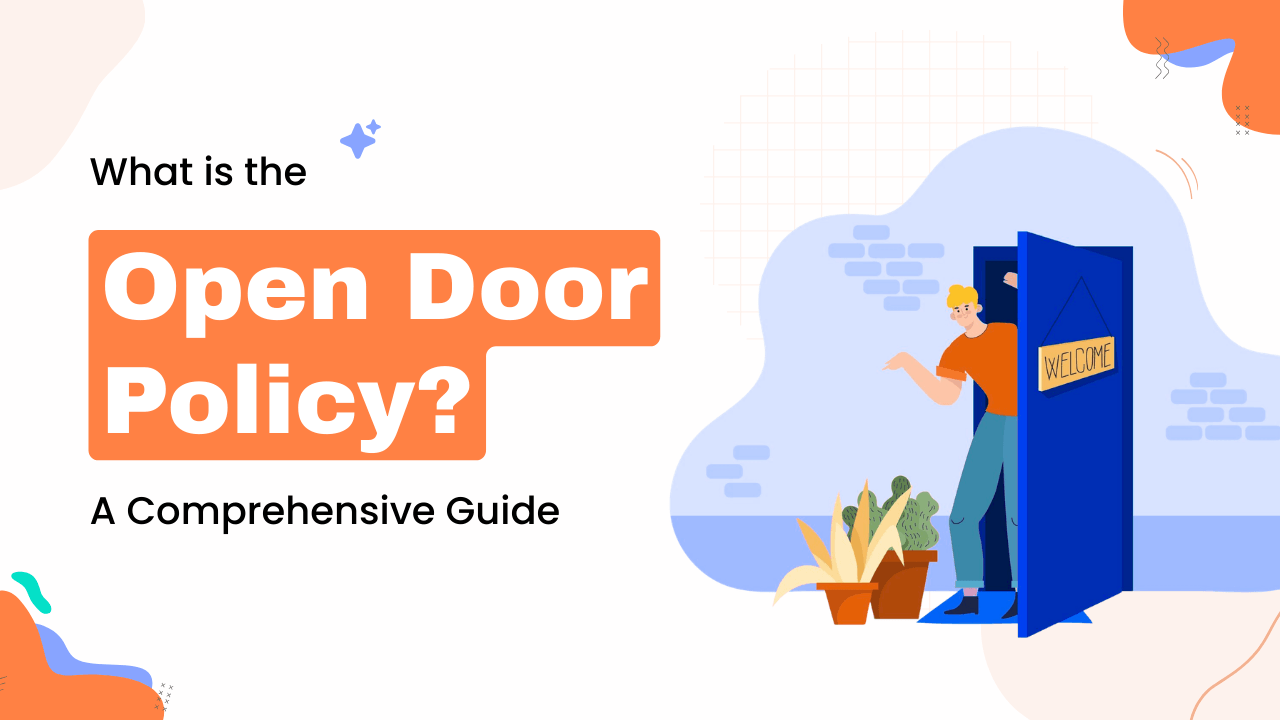 What is the Open Door Policy- A Comprehensive Guide