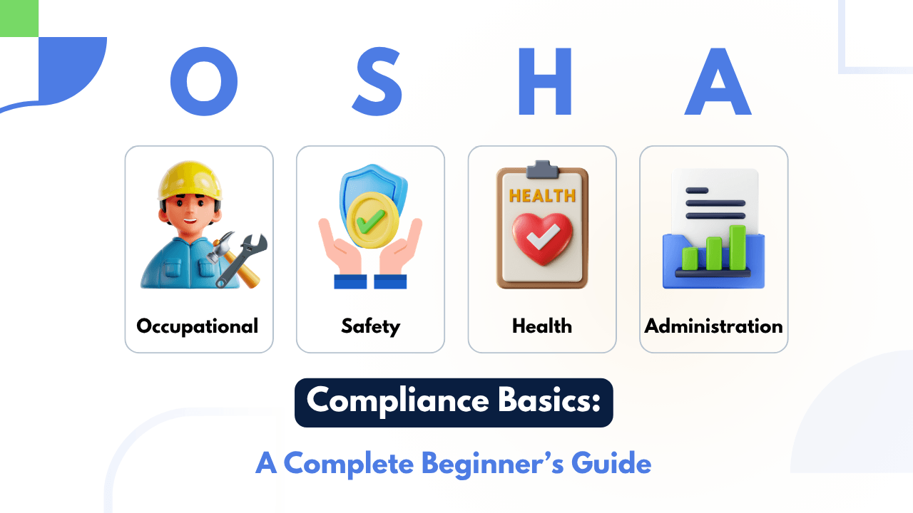 What is OSHA Compliance A Complete Beginner’s Guide