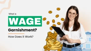 What is Wage Garnishment And How Does it Work