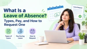 What Is a Leave of Absence? Types, Pay, and How to Request One